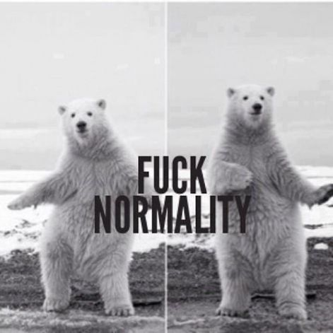 fuck_normality.jpg